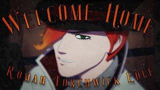 Welcome Home - Roman Torchwick Edit * RWBY SPOILERS*