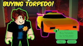 BUYING TORPEDO in Roblox Jailbreak 2019