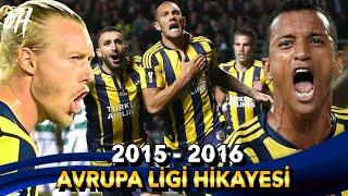 2015 - 2016 FENERBAHÇE AVRUPA LİGİ HİKAYESİ  1. BÖLÜM