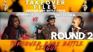 6ix Savagee vs Big Dejhha  Round 2  Takeover Bars Battle League
