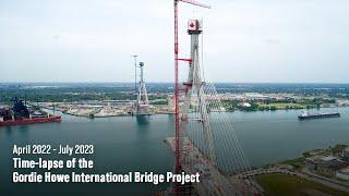 Time-Lapse of the Gordie Howe International Bridge Project  April 2022 to July 2023