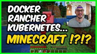 Docker Rancher Kubernetes... Minecraft?  Rancher Setup and Install Tutorial