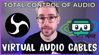 TOTAL Control of your Audio in OBS  Virtual Audio Cables 2022