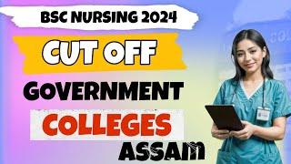Assam Bsc Nursing Expected Cut Off 2024  কিমান Mark পালে Seat পাব ? SSUHS