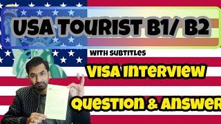 USA Tourist B1 and B2 Visa interview Questions & Answers