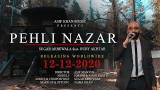 PEHLI NAZAR - SUGAR ARREWALA FEAT RUBY AKHTAR OFFICIAL TEASER