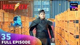 क्या Workers को Param से बचा पाएगा Baalveer?  Baalveer S4  Ep 35  Full Episode