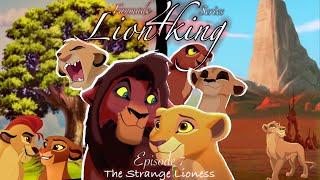 Lion king 4  Episode 7  The strange lioness Fanmade