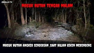 LEWAT JALAN MASUK HUTAN ANGKER SENDIRIAN‼️DI GUYUR HUJAN‼️PART-2