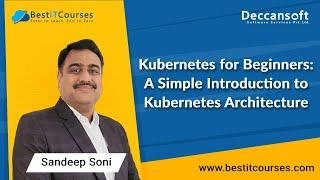 Kubernetes for Beginners A Simple Introduction to Kubernetes Architecture  Sandeep Soni