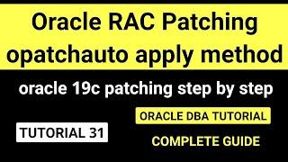 Oracle RAC Patching Steps - opatchauto apply method  oracle 19c patching