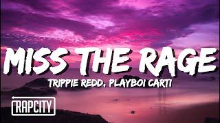 Trippie Redd - Miss The Rage Lyrics ft. Playboi Carti