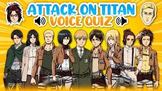 ATTACK ON TITAN VOICE QUIZ ️ Guess the character voice  Shingeki no KyojinAttack on titan quiz ️