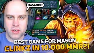 BEST GAME for MASON on CLINKZ in 10.000 MMR?  MASAO SHOWED HOW STRONG HE IS AT DOTA 2