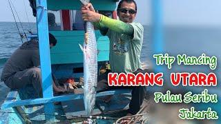 Trip Mancing Karang Utara Kepulauan Seribu Jakarta