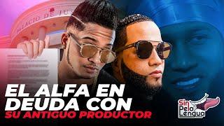 EL ALFA EN DEUDA CON SU ANTIGUO PRODUCTOR