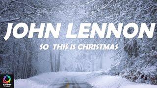 John Lennon -So This Is Christmas War Is Over Lyrics