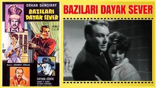 Bazıları Dayak Sever 1963  Fatma Girik Orhan Günşiray  Yeşilçam Filmi Full İzle