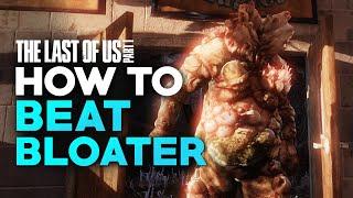How To Beat Bloater Any Difficulty - The Last of Us Part 1