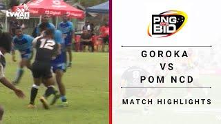 Goroka Vs POM NCD  PNG NRL Bid  Match Highlights  Day 2