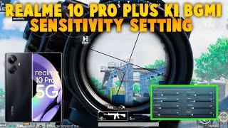 REALME 10 PRO PLUS KI BGMI SENSITIVITY SETTING  REALME 10 PRO PLUS KI PUBG SENSITIVITY SETTING