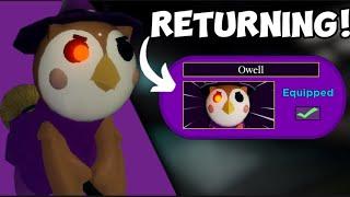 THE OWELL SKIN MIGHT RETURN  Roblox Piggy