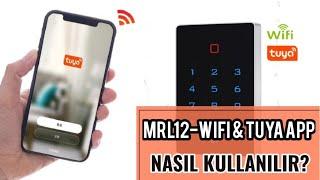 Marelli MRL12-WIFI Smart kartlı ve şifreli geçiş sistemi TUYA aplikasyonu kullanımı ve özellikleri