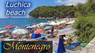 Luchica Beach Petrovac Montenegro T+35C°  August - #481 - Virtual Walking - Travel Guide