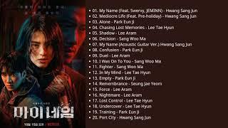 My Name 마이네임 OST  Original Soundtrack from The Netflix Series Full Album