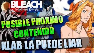 KLAB LA PUEDE LIAR CONTENIDO QUE PODRIAMOS TENER PRONTO Bleach Brave Souls