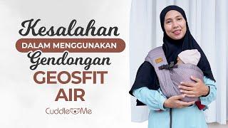 Kesalahan Dalam Menggendong Menggunakan GeosFit Air CuddleMe