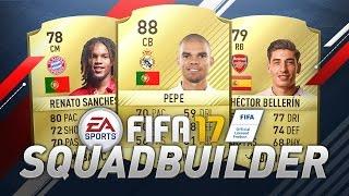 FIFA 17 - MY FAVOURITE TEAM - 100K SQUADBUILDER w PEPE SANCHES BELLERIN AND MORE