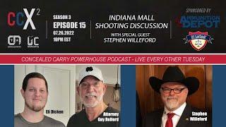 CCX2 S03E15 Indiana Mall Shooting Discussion w special guest Stephen Willeford