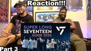 SUPER LONG SEVENTEEN GUIDE 2023 - PERFORMANCE TEAM #3  REACTION