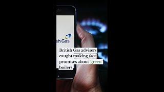 British Gas advisers CAUGHT making false promises about ‘green’ boilers #shorts