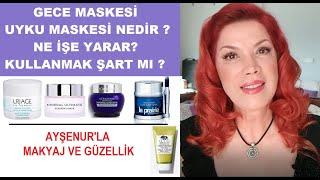 Cilt Bakımında Uyku Maskeleri Nedir?