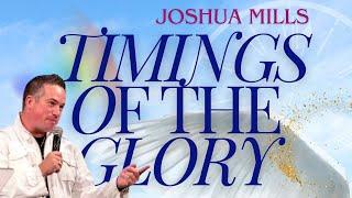 Trust the Process The Timings of the Glory  Joshua Mills  Glory Bible Study