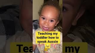 Toddler learns Australian Slang  #shorts