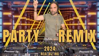 PARTY REMIX 2024  Mashups & Remixes Of Popular Songs DJ Remix Club Music Dance Mix 2024 Real DJing
