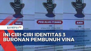 Identitas 3 Buronan Pembunuh Vina Cirebon Diungkap Polisi