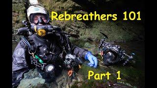 Understanding Rebreathers - Part 1