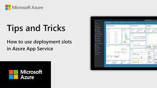 How to use Deployment Slots in Azure App Service  Azure Tips & Tricks