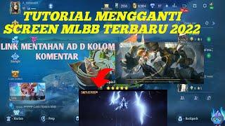 Tutorial mengganti screen Mlbb 2022 by愛CallMe•Heຮ