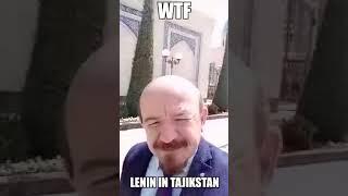 LENIN IN TAJIKISTAN WTF