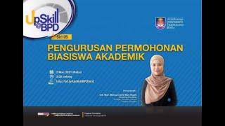 5. UpSkill@BPD Siri 5   Pengurusan Permohonan Biasiswa Akademik 03032021