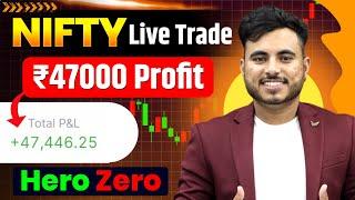 Nifty Expiry ₹47000 Profit Live Hero Zero Trade  Nifty Expiry Option Trading #nifty #nifty50