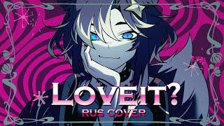 rus cover Loveit? -  biz×ZERA #ruvtuber