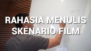 RAHASIA MENULIS SKENARIO FILM