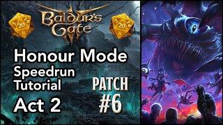 Baldurs Gate 3  Honour Mode Speedrun Tutorial for Patch 6  Part 2 - Act 2 to Ketheric Fight