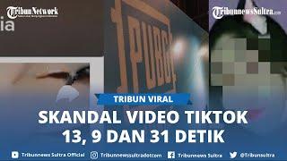 Kumpulan Info Video Viral di Tiktok 13 9 dan 31 Detik Skandal Heboh Bisa Jadi Pelajaran Bermedsos
